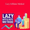 Jon Dykstra - Lazy Affiliate Method