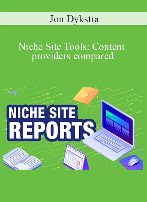 Jon Dykstra - Niche Site Tools Content providers compared