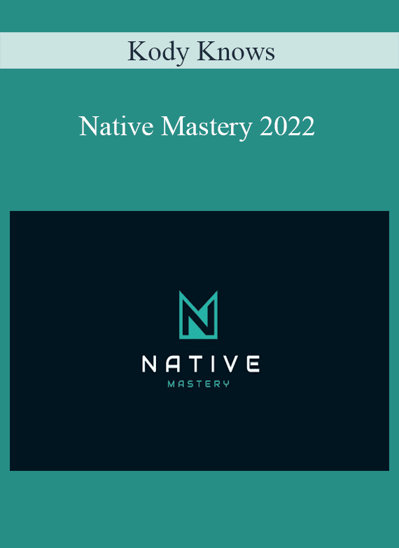 Kody Knows - Native Mastery 2022