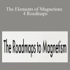 Lacy Phillips - The Elements of Magnetism 4 Roadmaps