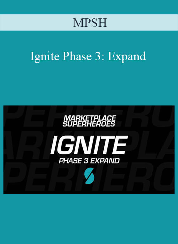 MPSH - Ignite Phase 3 Expand