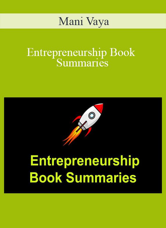 Mani Vaya - Entrepreneurship Book Summaries