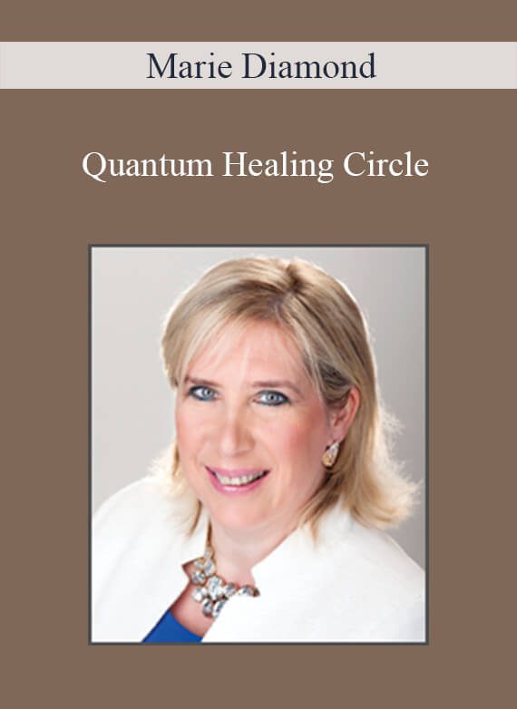 Marie Diamond - Quantum Healing Circle