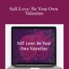 Melissa Joy - Self-Love Be Your Own Valentine