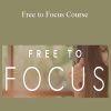 Michael Hyatt - Free to Focus Course