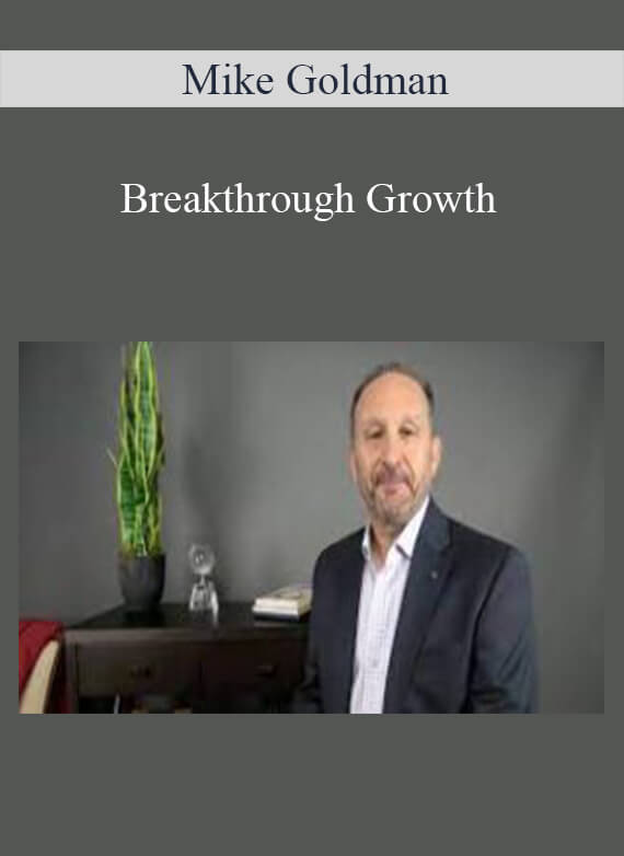 Mike Goldman - Breakthrough Growth