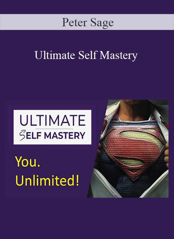 Peter Sage - Ultimate Self Mastery