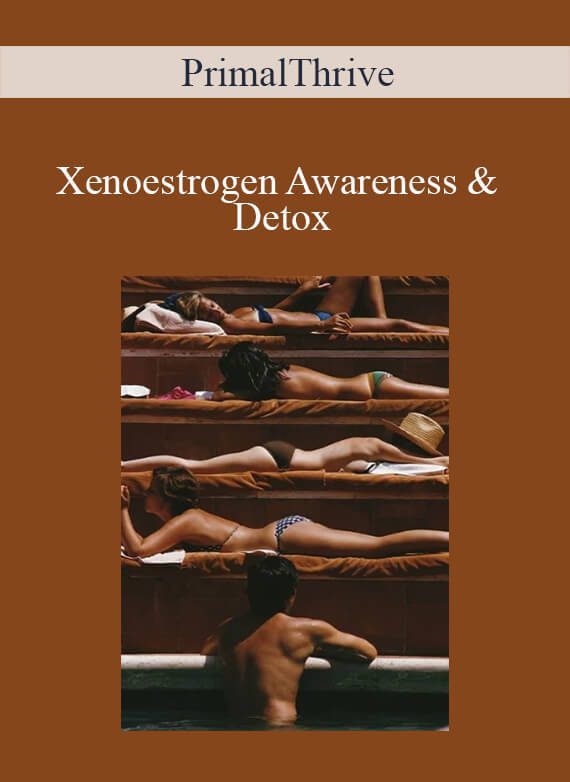 PrimalThrive - Xenoestrogen Awareness & Detox