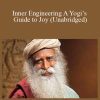 Sadhguru Jaggi Vasudev - Inner Engineering A Yogi’s Guide to Joy (Unabridged)