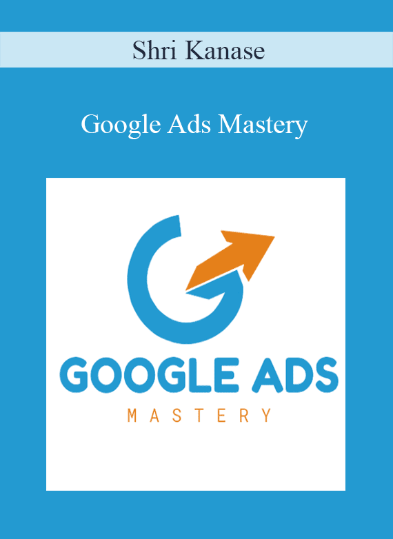 Shri Kanase - Google Ads Mastery