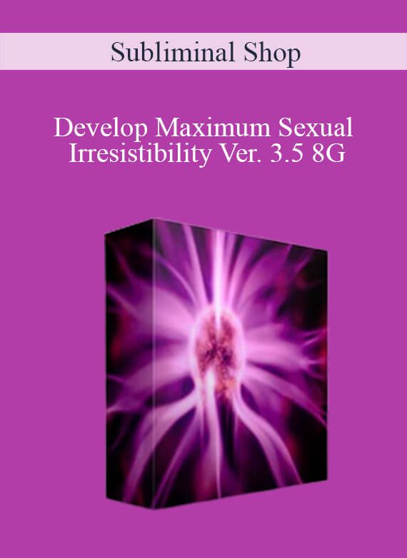 Subliminal Shop - Develop Maximum Sexual Irresistibility Ver. 3.5 8G