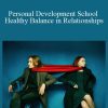 Thais Gibson - Personal Development School - Healthy Balance in Relationships Ending Codependency & Enmeshment