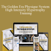 The Golden Era Physique System - High Intensity Hypertrophy Training