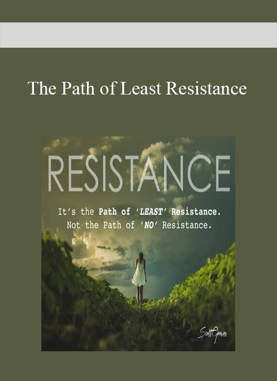 The Path of Least Resistance