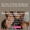 Tiffani Higgins - The Stay-At-Home Bookkeeper Mini Course (Learn the Basics)