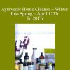 Vasant Lad - Ayurvedic Home Cleanse – Winter Into Spring – April 12Th To 20Th