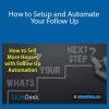 Al Rivera - How to Setup and Automate Your Follow Up