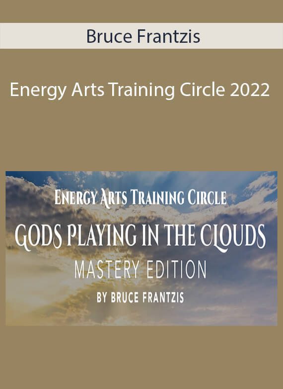 Bruce Frantzis - Energy Arts Training Circle 2022