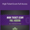 Ecom Unlocked - High Ticket Ecom Full Access