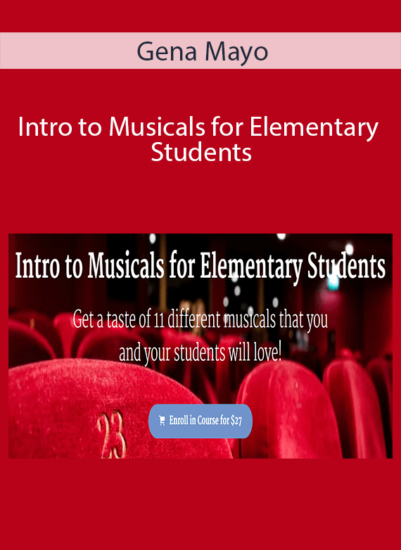 Gena Mayo - Intro to Musicals for Elementary Students