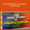 Greg Moss - Use Odoo Studio to Create a Custom App