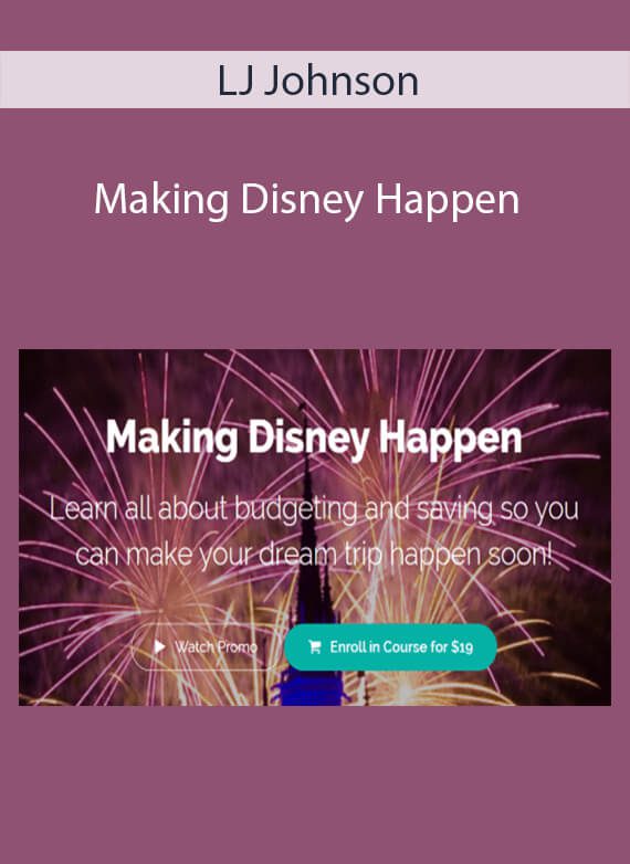 LJ Johnson - Making Disney Happen