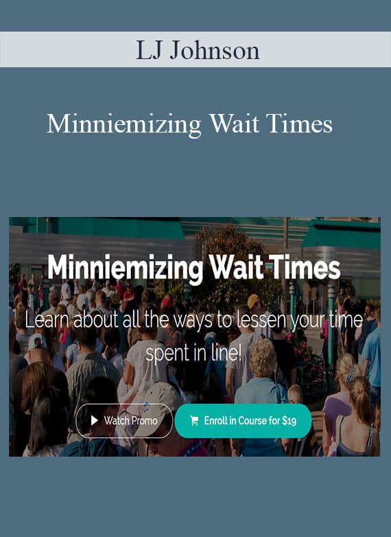 LJ Johnson - Minniemizing Wait Times