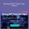 LJ Johnson - Renting DVC Points Like A Boss