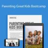 Meg Meeker, MD - Parenting Great Kids Bootcamp