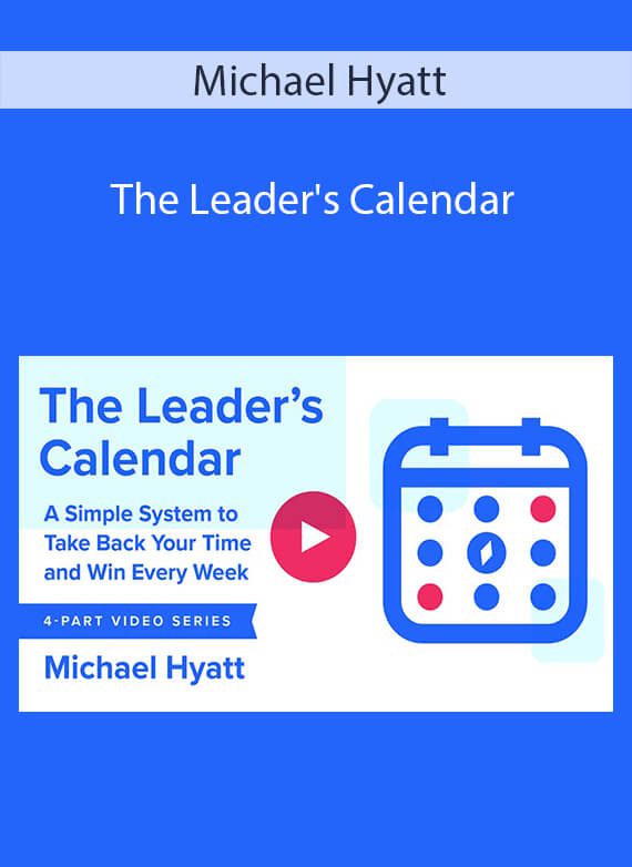 Michael Hyatt - The Leader's Calendar