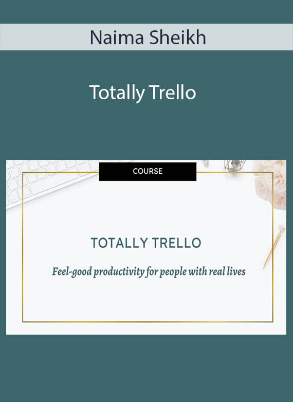 Naima Sheikh - Totally Trello