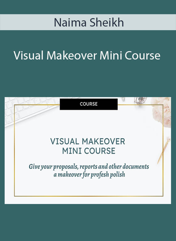 Naima Sheikh - Visual Makeover Mini Course