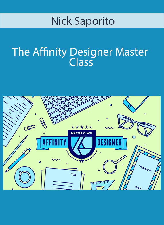 Nick Saporito - The Affinity Designer Master Class