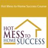 Rosemarie Groner - Hot Mess to Home Success Course