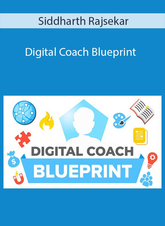 Siddharth Rajsekar - Digital Coach Blueprint