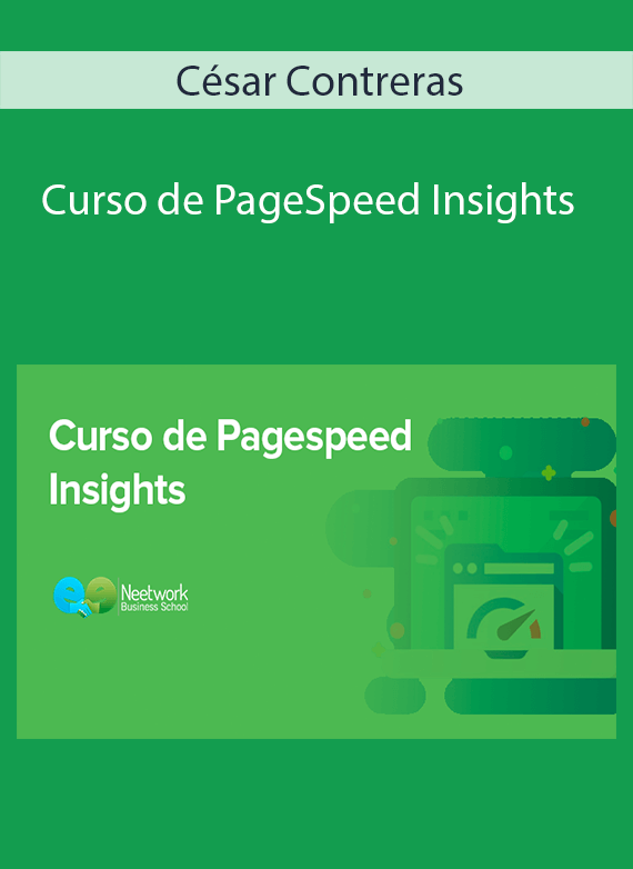 César Contreras - Curso de PageSpeed Insights