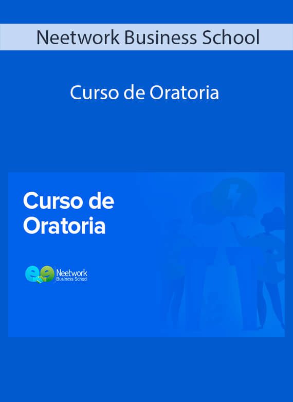 Neetwork Business School - Curso de Oratoria