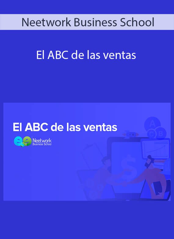 Neetwork Business School - El ABC de las ventas