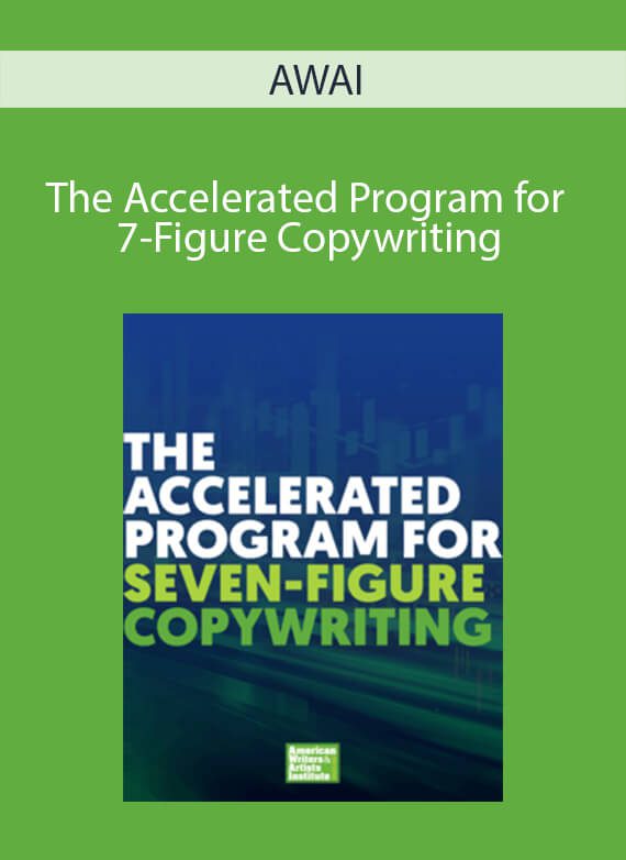 AWAI - The Accelerated Program for 7-Figure Copywriting