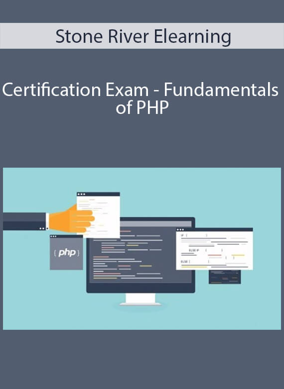 Stone River Elearning - Certification Exam - Fundamentals of PHP