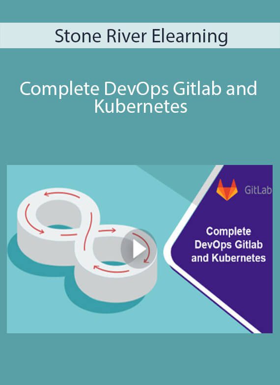 Stone River Elearning - Complete DevOps Gitlab and Kubernetes