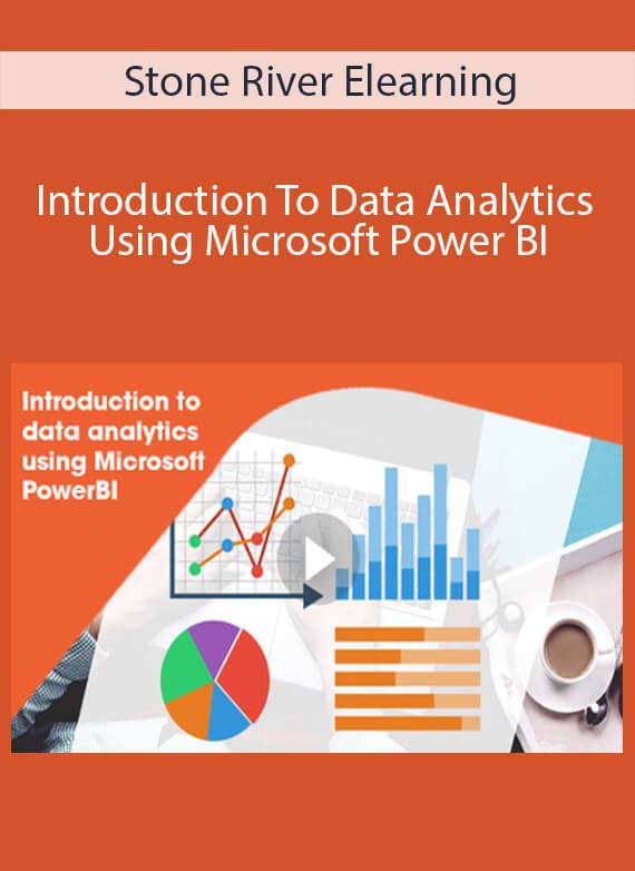 Stone River Elearning - Introduction To Data Analytics Using Microsoft Power BI