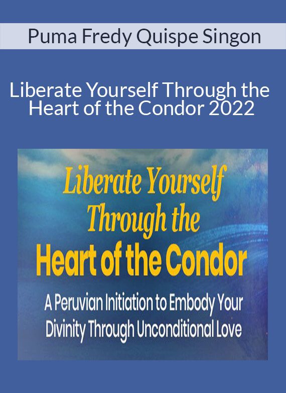 Puma Fredy Quispe Singon - Liberate Yourself Through the Heart of the Condor 2022