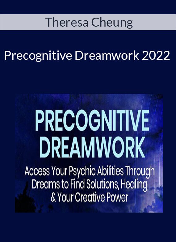 Theresa Cheung - Precognitive Dreamwork 2022