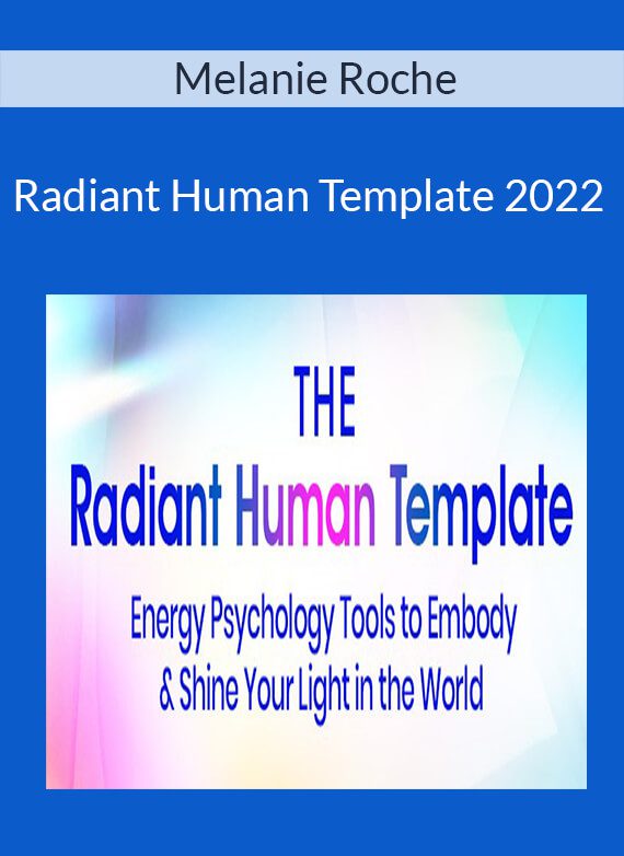 Melanie Roche - Radiant Human Template 2022