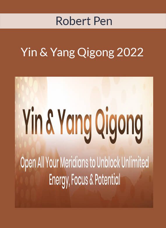 Robert Pen - Yin & Yang Qigong 2022