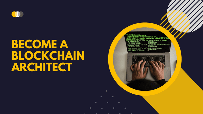 Become a Blockchain Architect