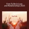 Dr Hefali - Free To Be in Love and Relationships 2025