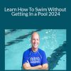 Mike Koleber - Learn How To Swim Without Getting In a Pool 2024